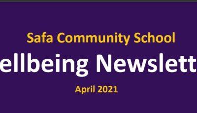 Safa Community School: April 2021 Wellbeing Newsletter